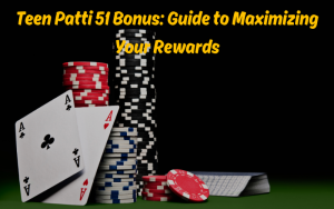 TEEN PATTI 51 BONUS